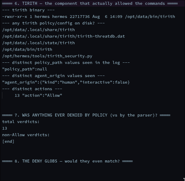 Audit of the enforcement component — the tirith binary and its files on disk, the only distinct policy_path value in the log is null, the only distinct agent_origin is human, and non-Allow verdicts total zero out of thirteen